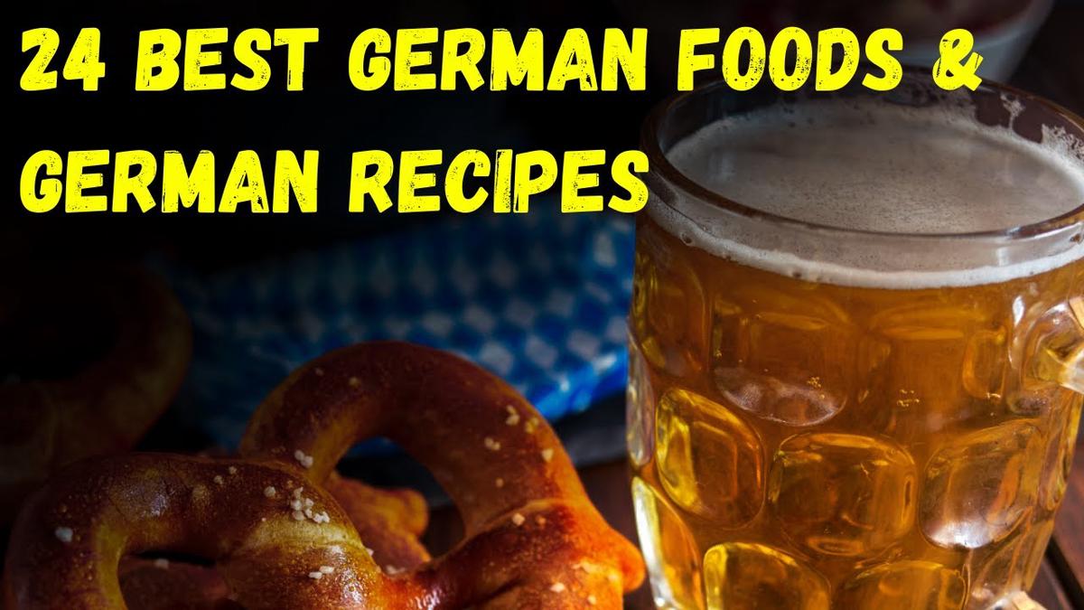'Video thumbnail for 24 Best German Food and German Recipes'