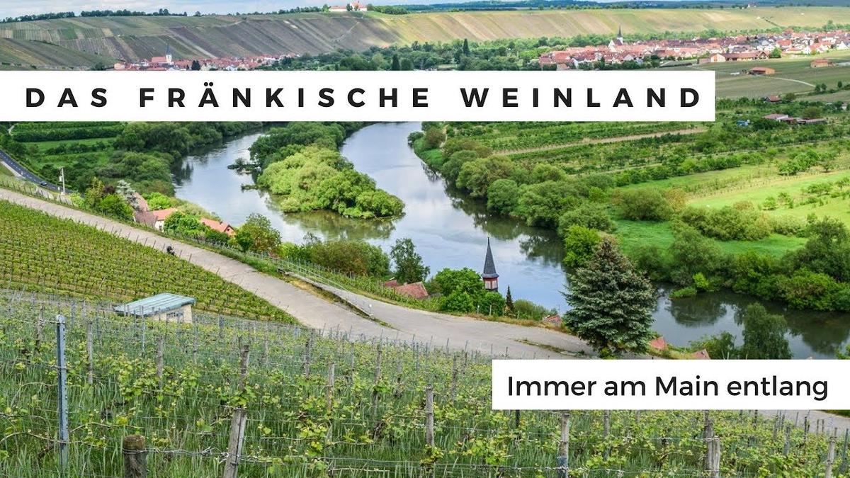 'Video thumbnail for Das Fränkische Weinland - Mit dem Wohnmobil am Main entlang'