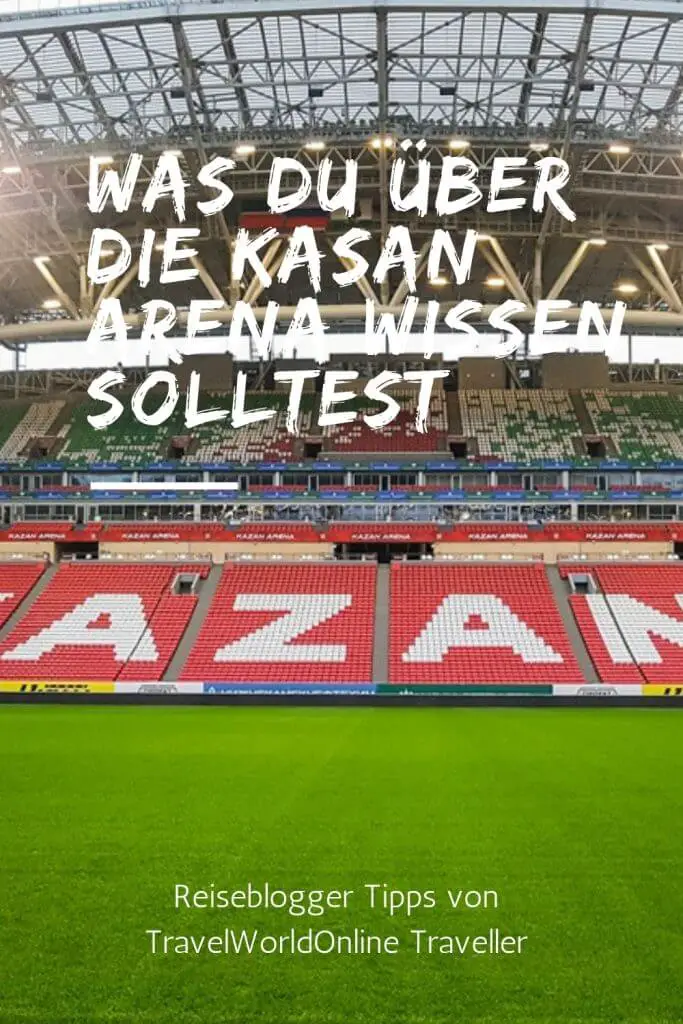Was Du über die Kasan Arena wissen solltest
