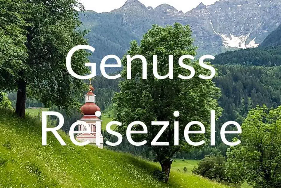 Genuss Reiseziele