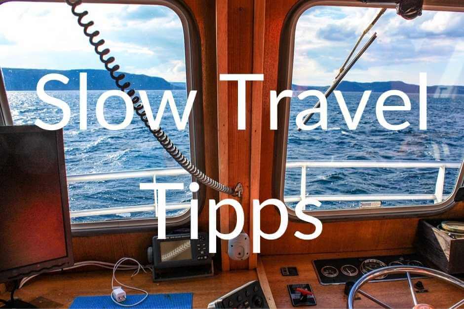 Slow Travel Tipps
