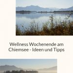 Wellness Wochenende am Chiemsee