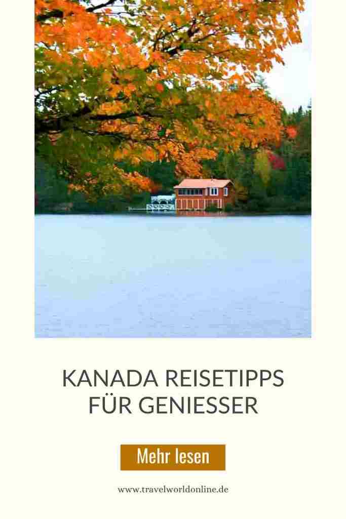 Kanada Reisetipps für Genießer