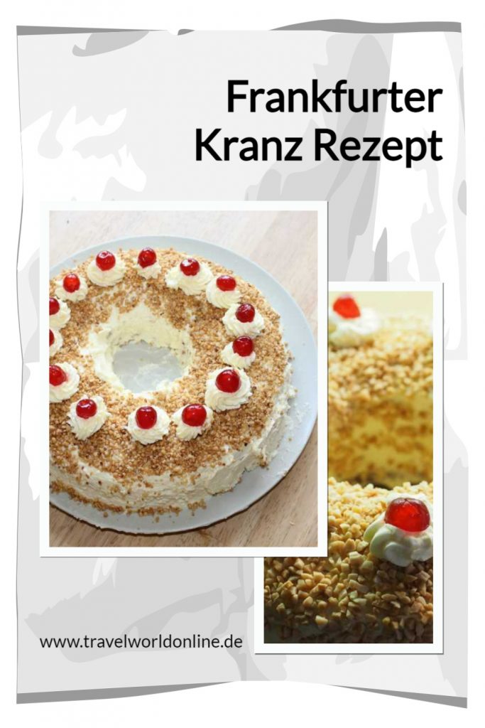Frankfurter Kranz Rezept
