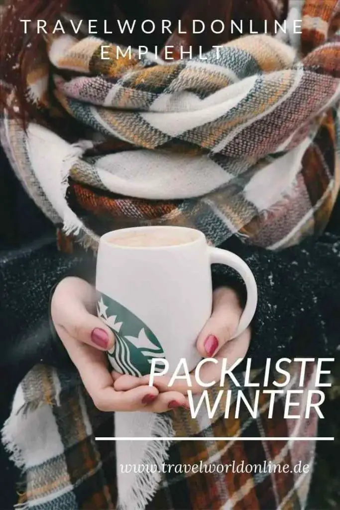 Packliste Winter Urlaub - Winterbekleidung und Kälteschutz