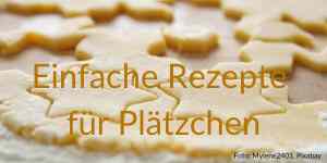 Einfache Rezepte für Plaetzchen