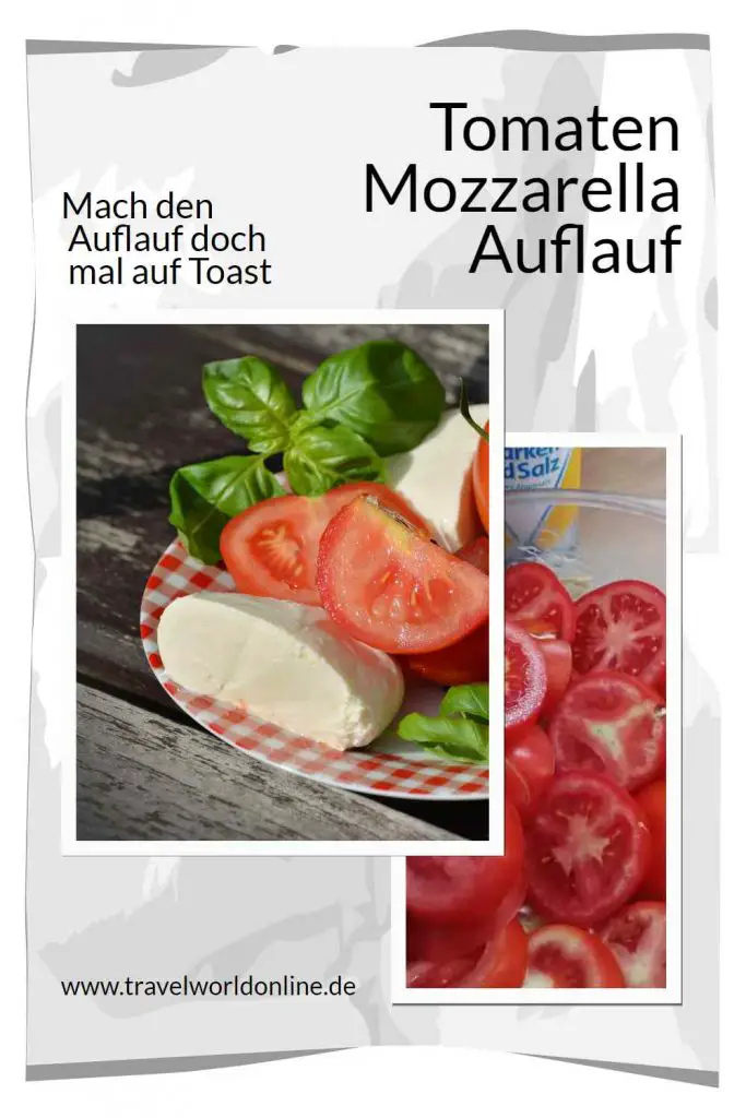 Tomaten Mozzarella Auflauf