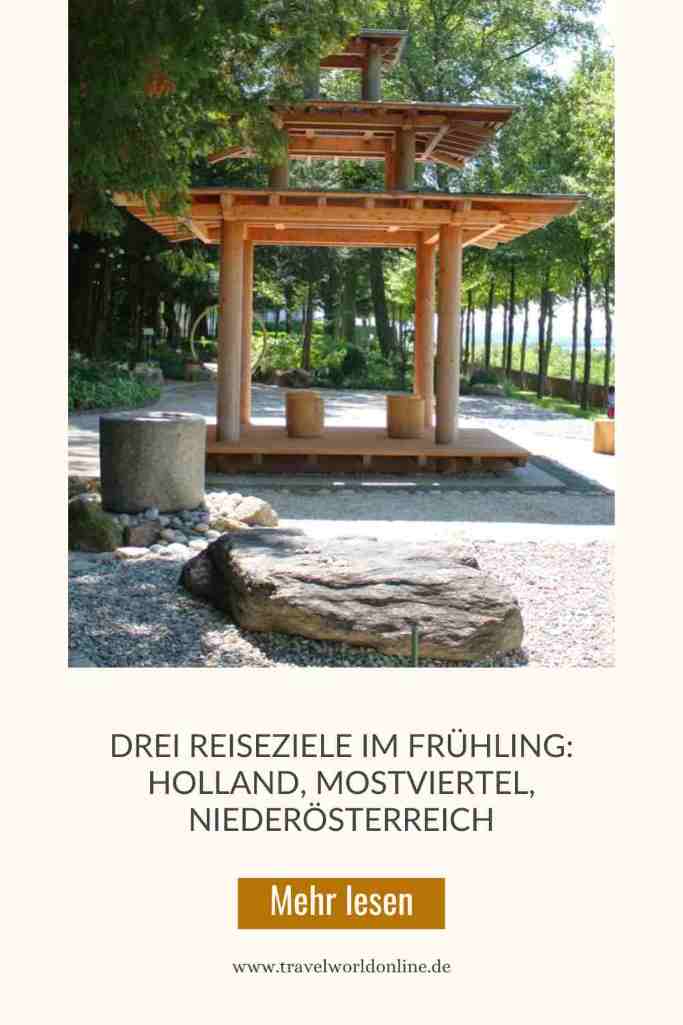 Drei Reiseziele im Frühling: Holland, Mostviertel, Niederösterreich
