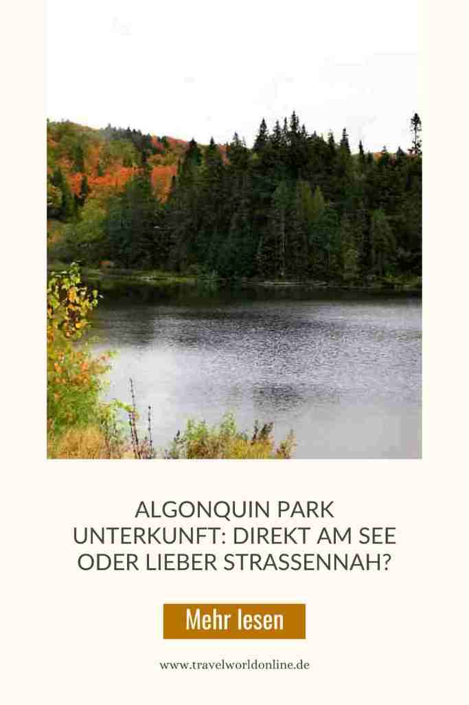 Algonquin Park Unterkunft: direkt am See oder lieber straßennah?